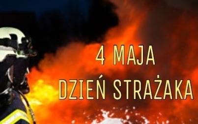 Zdjęcie do Życzenia z okazji Dnia Strażaka