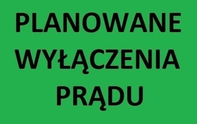 Zdjęcie do PLANOWANE WYŁĄCZENIA